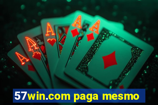 57win.com paga mesmo